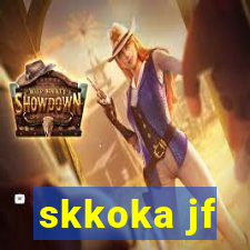 skkoka jf